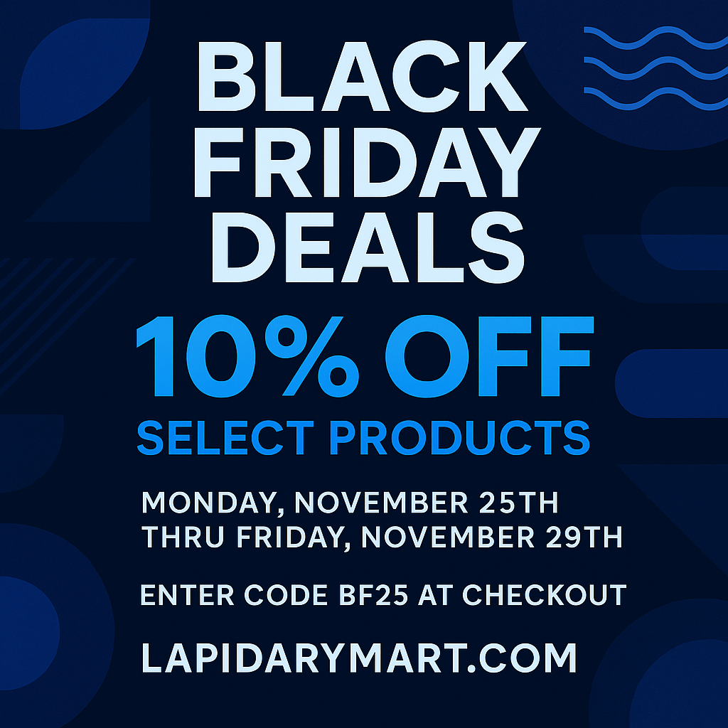 Black Friday Deals Are Coming To LapidaryMart.com!