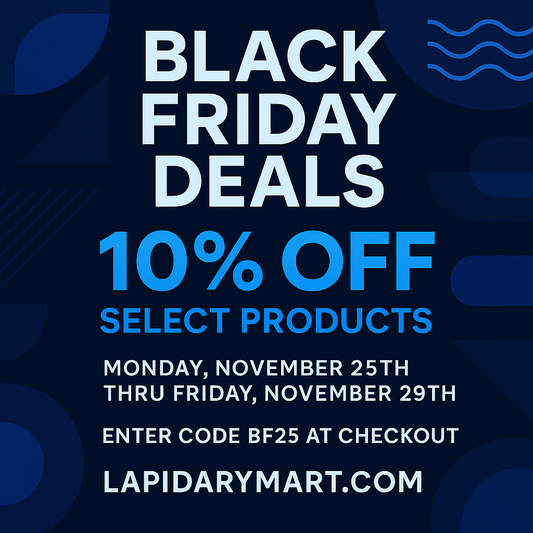 Black Friday Deals Are Coming To LapidaryMart.com!
