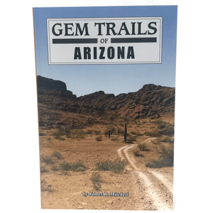 Gem Trails of Arizona by James R. Mitchell