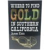 Where to Find Gold in Southern California